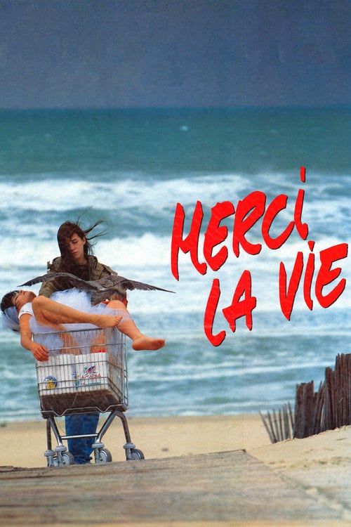 Thank You, Life (Merci la vie) (1991)