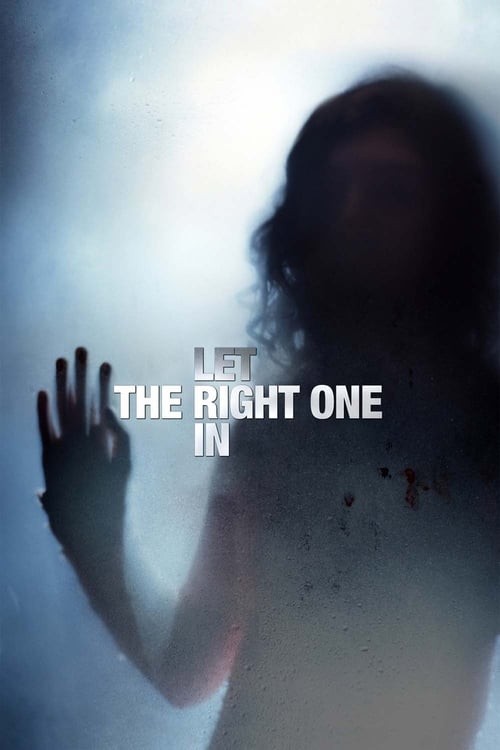 Let the Right One In (Låt den rätte komma in) (2008)