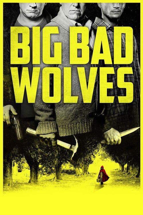 Big Bad Wolves (מי מפחד מהזאב הרע) (2013)