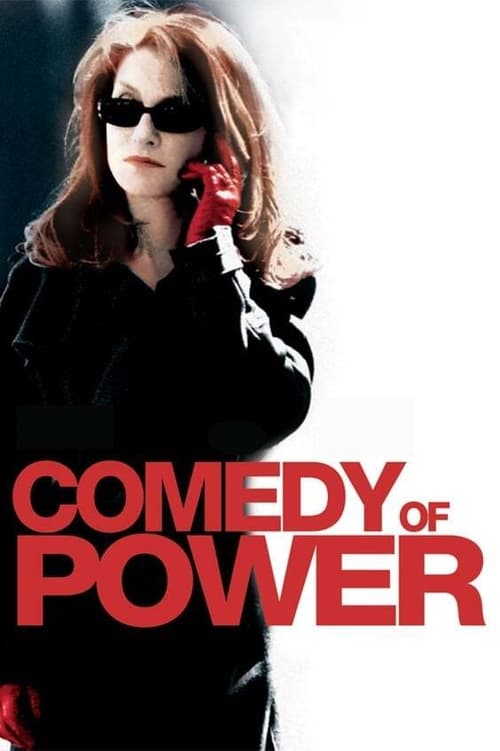 Comedy of Power (L'ivresse du pouvoir) (2006)