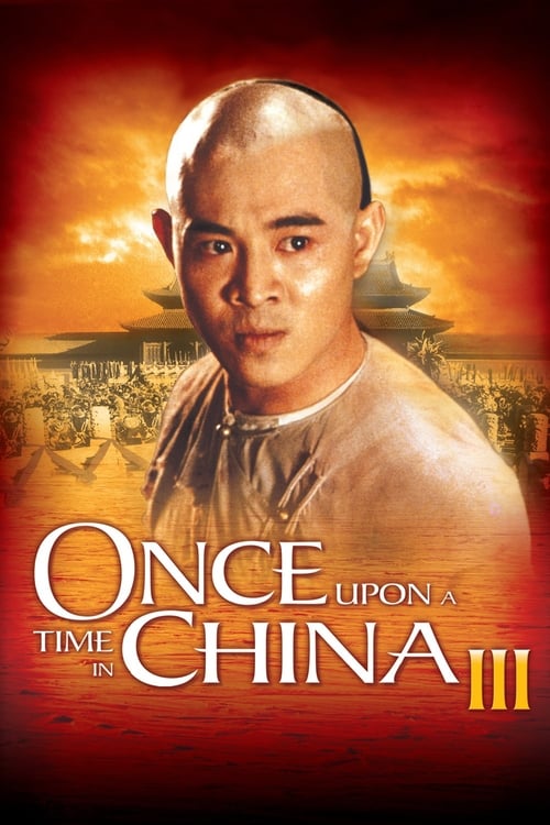 Once Upon a Time in China III (黃飛鴻之三 獅王爭霸) (1993)