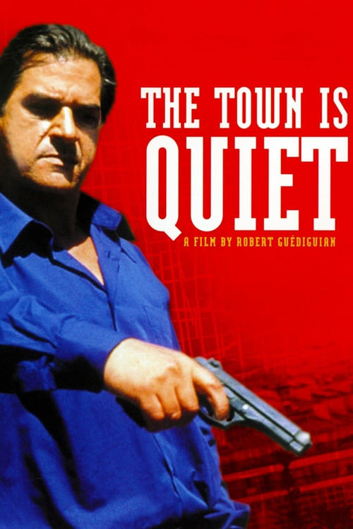 The Town Is Quiet (La ville est tranquille) (2000)