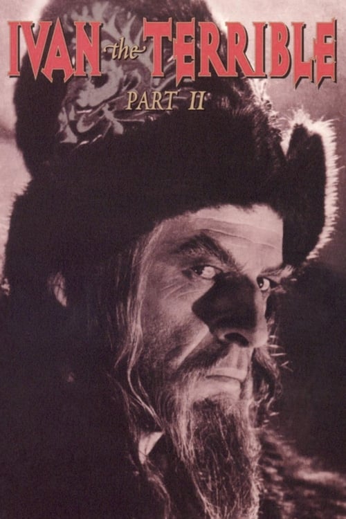 Ivan the Terrible, Part II: The Boyars' Plot (Иван Грозный. Сказ второй: Боярский заговор) (1958)