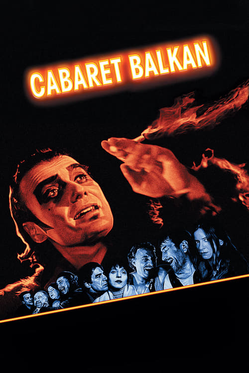 Cabaret Balkan (Bure baruta) (1998)