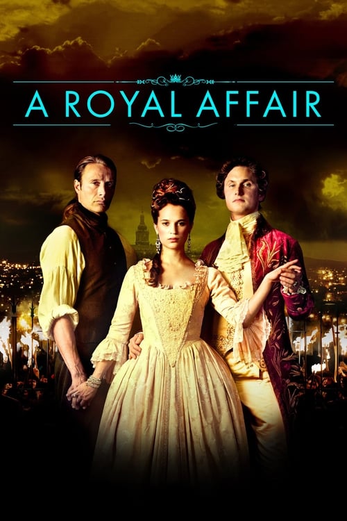 A Royal Affair (En kongelig affære) (2012)