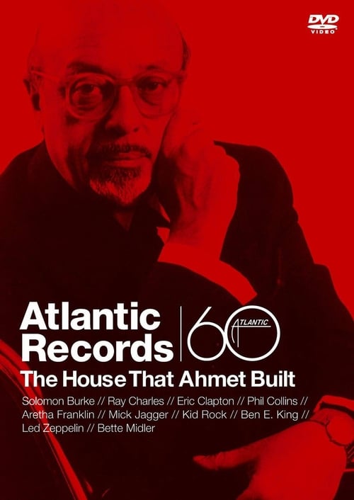 Atlantic Records: The House That Ahmet Built (2007)