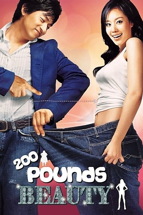 200 Pounds Beauty (미녀는 괴로워) (2006)