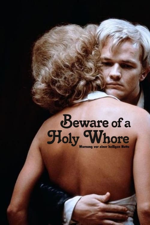 Beware of a Holy Whore (Warnung vor einer heiligen Nutte) (1971)