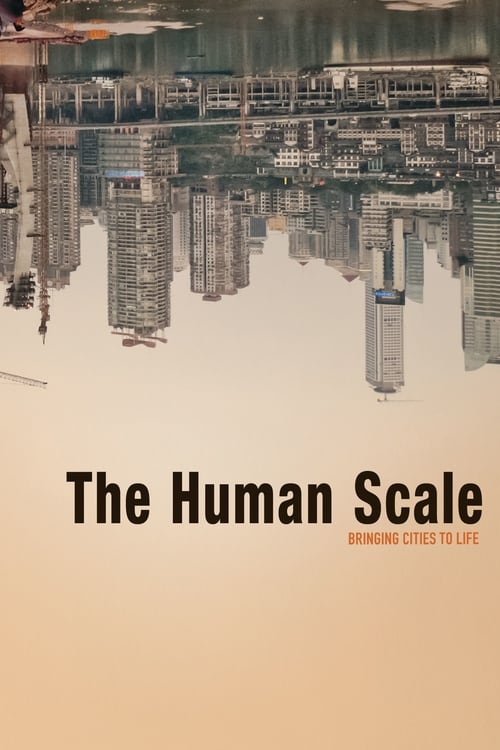 The Human Scale (Den mänskliga staden) (2012)