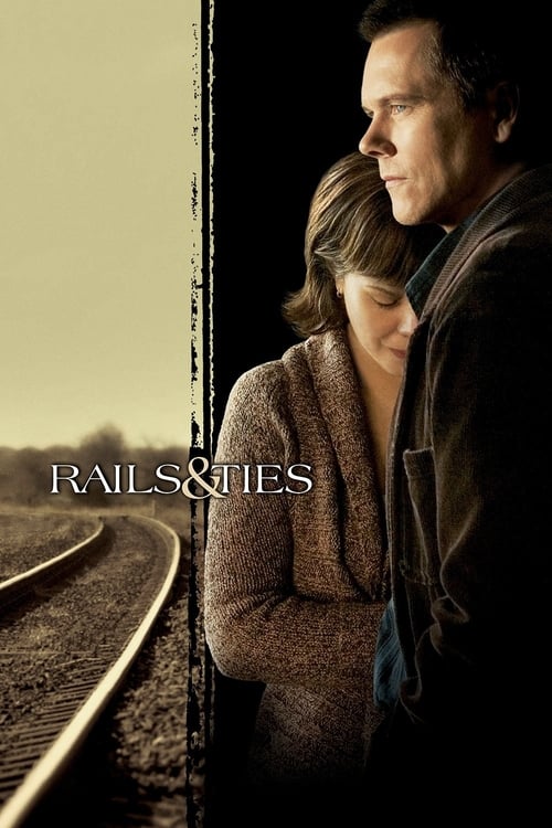 Rails & Ties (2007)