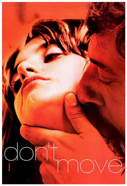 Don't Move (Non ti muovere) (2004)