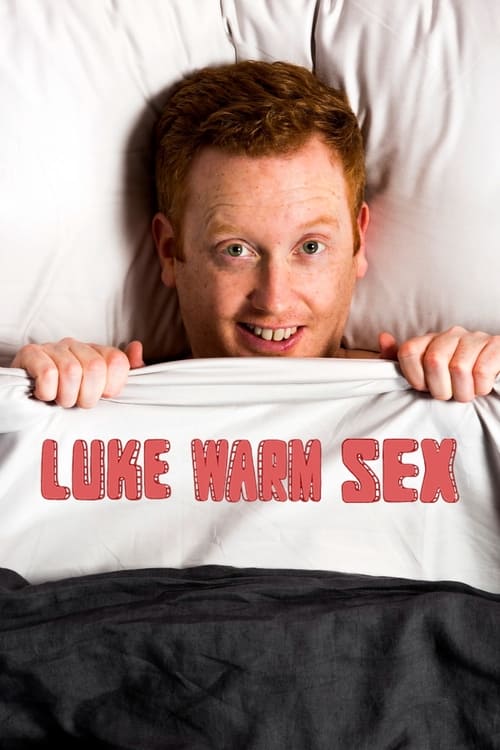 Luke Warm Sex (2016)
