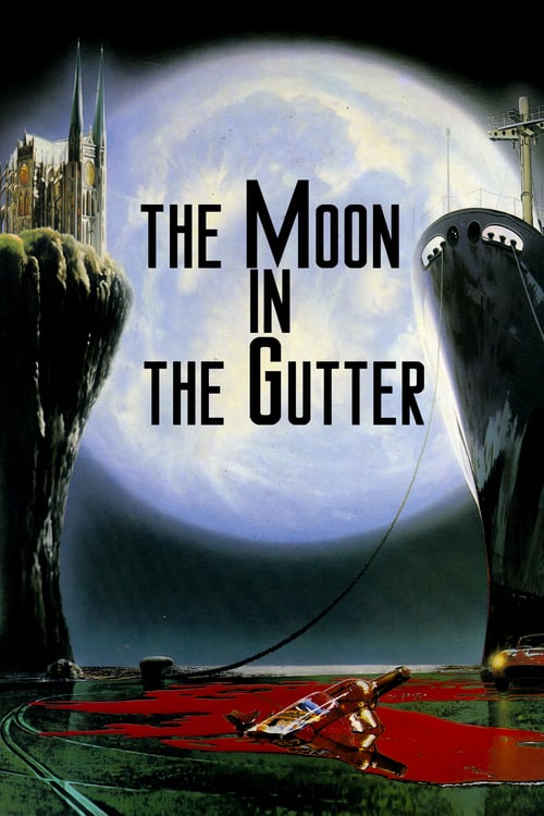 The Moon in the Gutter (La lune dans le caniveau) (1983)