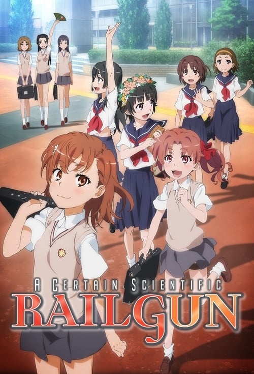 A Certain Scientific Railgun (とある科学の超電磁砲) (2009)