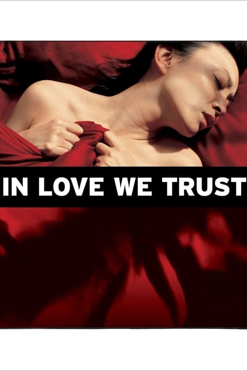 In Love We Trust (左右) (2008)