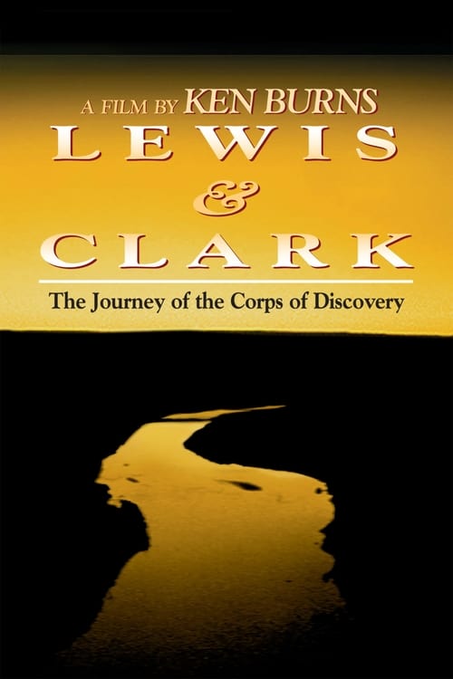 Lewis & Clark - The Journey of the Corps of Discovery (1997)