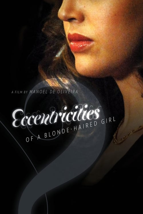 Eccentricities of a Blonde-Haired Girl (Singularidades de uma Rapariga Loura) (2009)