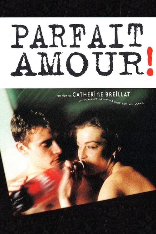 Perfect Love (Parfait amour!) (1996)