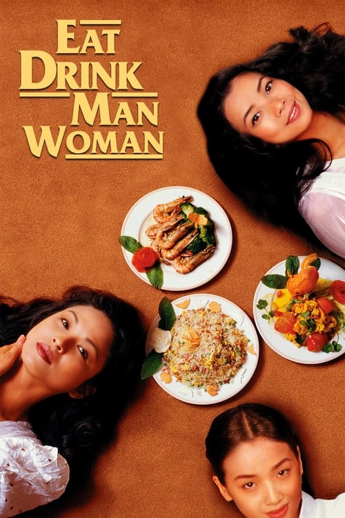 Eat Drink Man Woman (飲食男女) (1994)