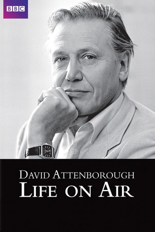 Life on Air: David Attenborough's 50 Years in Television (2002)