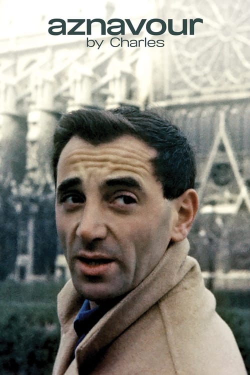 Aznavour by Charles (Le Regard de Charles) (2019)
