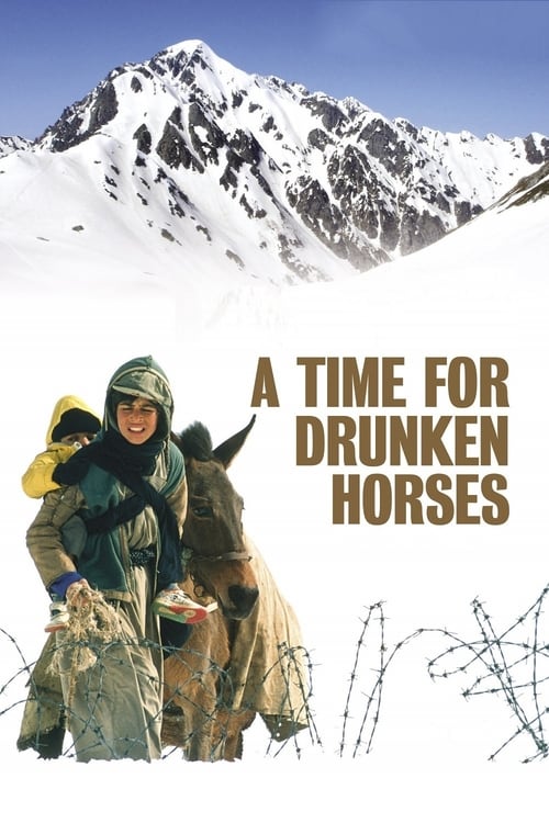 A Time for Drunken Horses (Zamani barayé masti asbha) (2000)