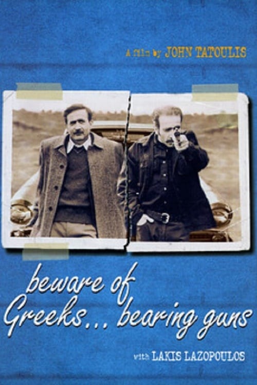 Beware of Greeks Bearing Guns (Φοβού τους Έλληνες) (2000)