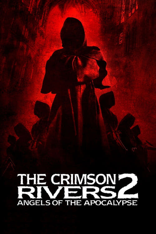 Crimson Rivers II: Angels of the Apocalypse (Les Rivières pourpres 2 : Les Anges de l'apocalypse) (2004)