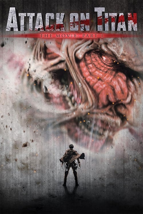 Attack on Titan (進撃の巨人 ATTACK ON TITAN) (2015)