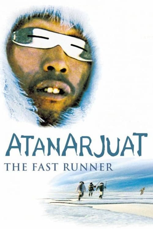 Atanarjuat: The Fast Runner (ᐊᑕᓈᕐᔪᐊᑦ) (2002)