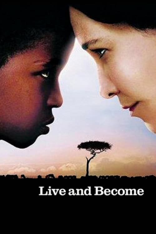 Live and Become (Va, vis et deviens) (2005)