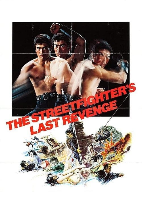 The Street Fighter's Last Revenge (逆襲！殺人拳) (1974)