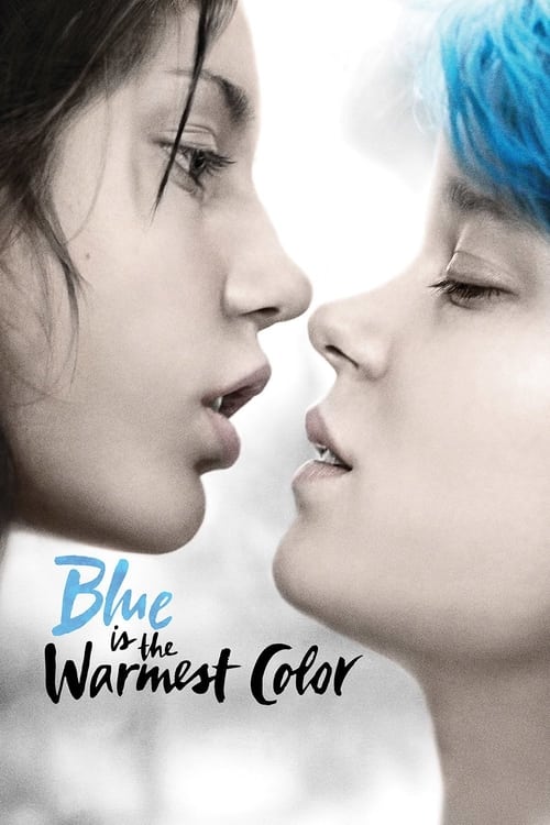 Blue Is the Warmest Color (La Vie d'Adèle - Chapitres 1 et 2) (2013)