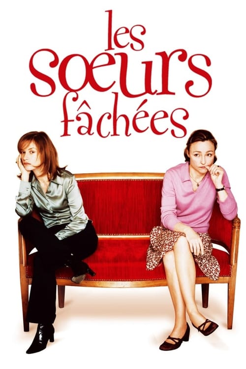 Me and My Sister (Les Sœurs fâchées) (2004)