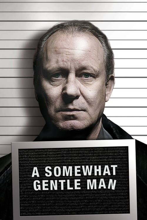 A Somewhat Gentle Man (En ganske snill mann) (2010)