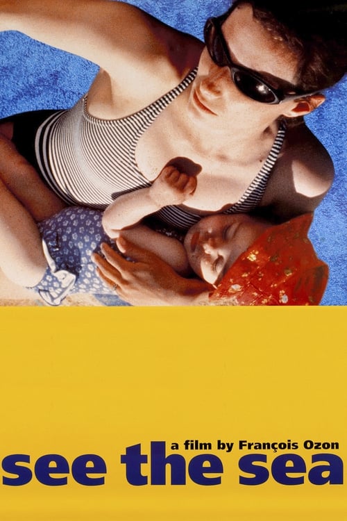 See the Sea (Regarde la Mer) (1997)
