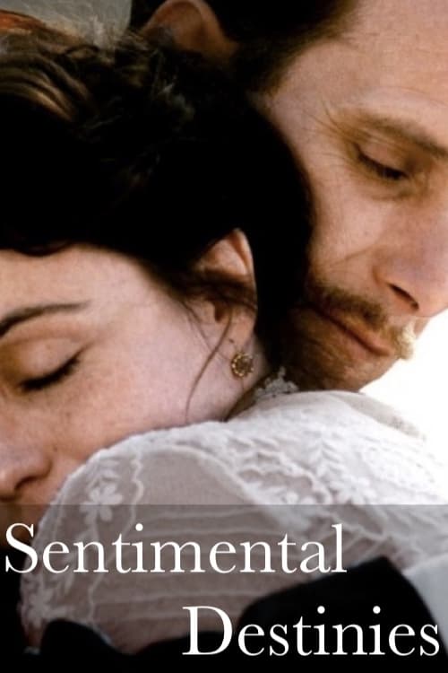 Sentimental Destinies (Les destinées sentimentales) (2000)