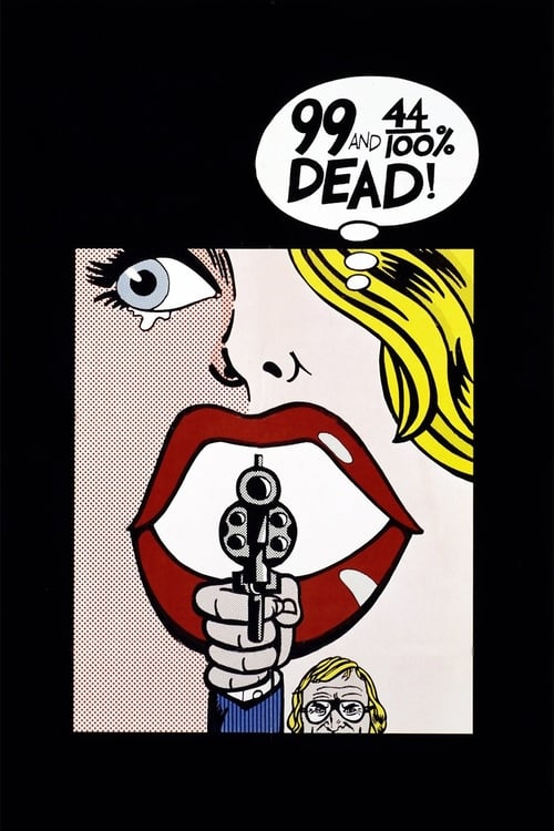 99 and 44/100% Dead (1974)
