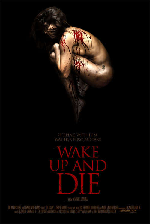 Wake up and Die (Volver a morir) (2011)