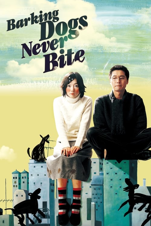 Barking Dogs Never Bite (플란다스의 개) (2000)