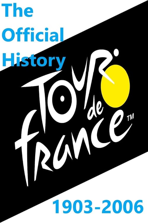 Le Tour De France The Official History 1903-2006 (2006)