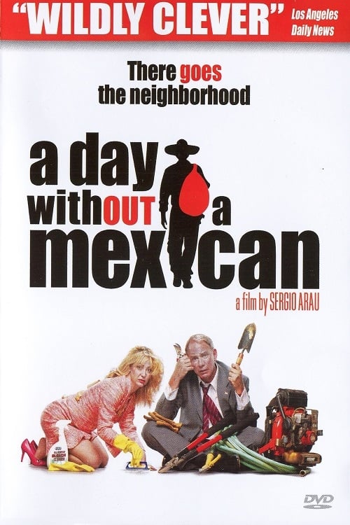 A Day Without a Mexican (Un Día Sin Mexicanos) (2004)