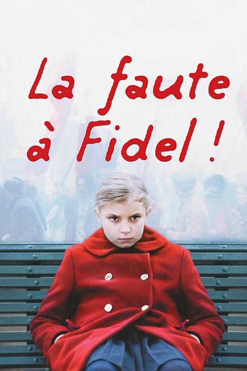 Blame It on Fidel! (La faute à Fidel!) (2006)