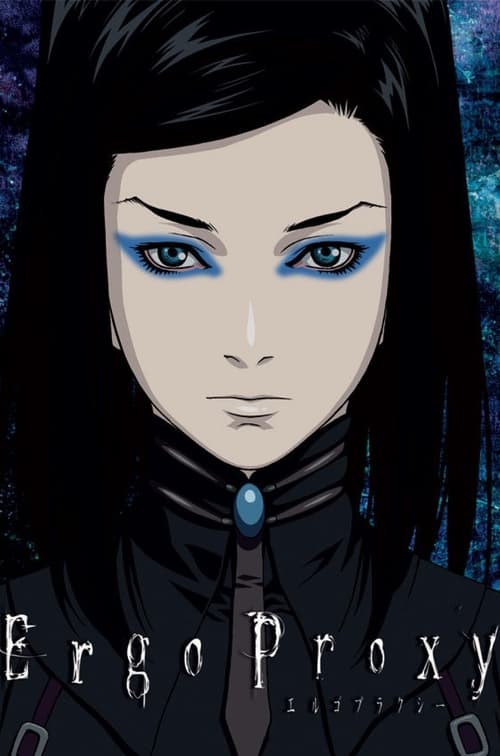 Ergo Proxy (エルゴプラクシー) (2006)
