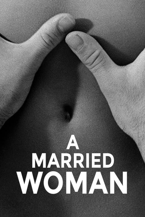 The Married Woman (Une femme mariée: Suite de fragments d'un film tourné en 1964) (1964)
