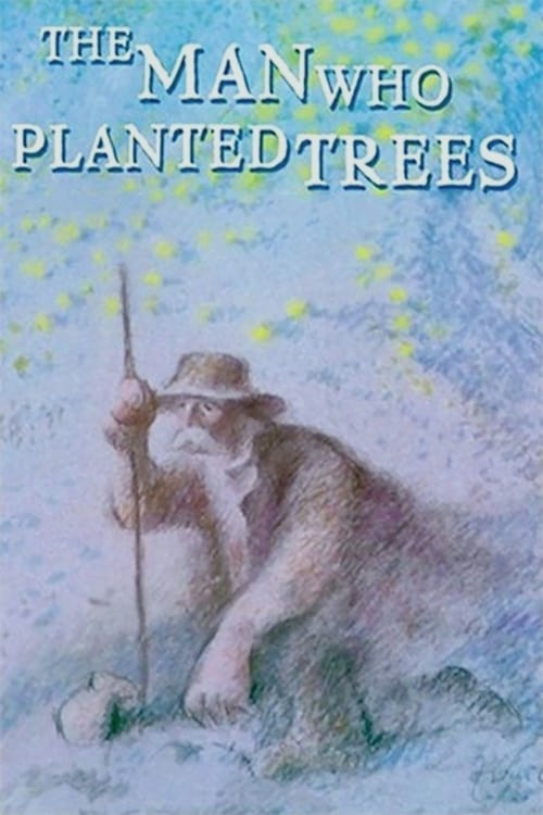 The Man Who Planted Trees (L'homme qui plantait des arbres) (1987)
