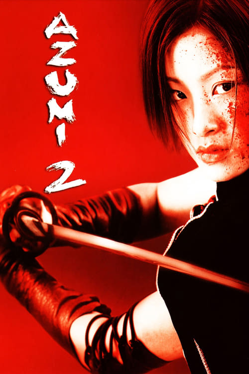 Azumi 2: Death or Love (あずみ２　Death or Love) (2005)