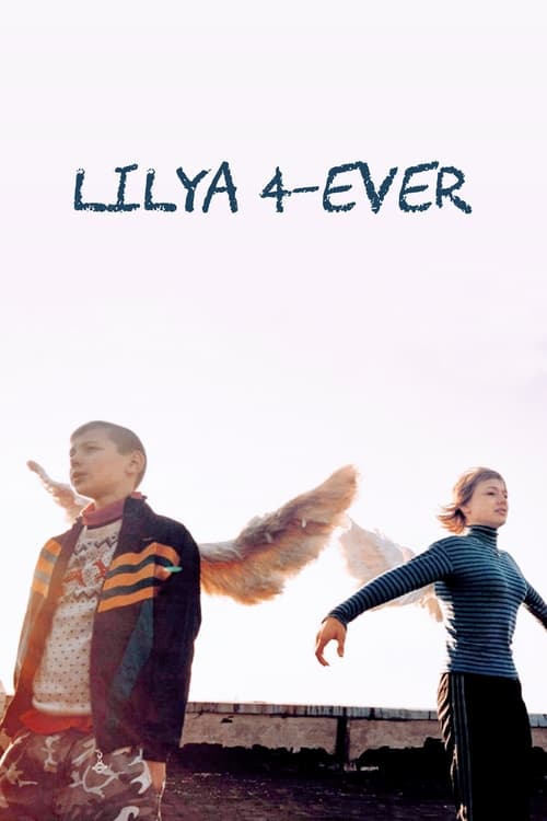 Lilya 4-ever (Lilja 4-Ever) (2002)