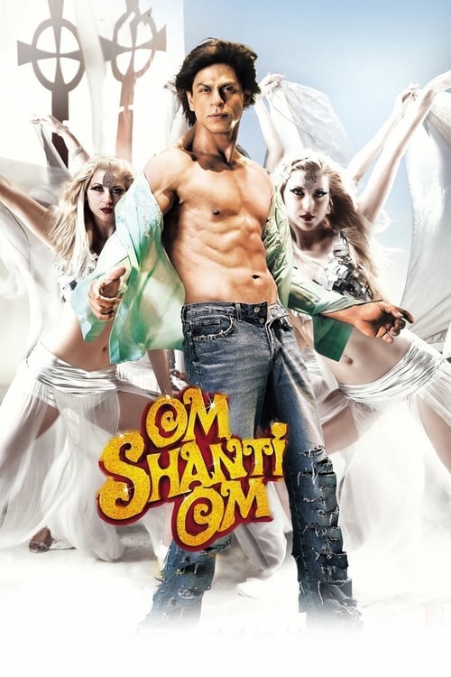 Om Shanti Om (ओम शांति ओम) (2007)