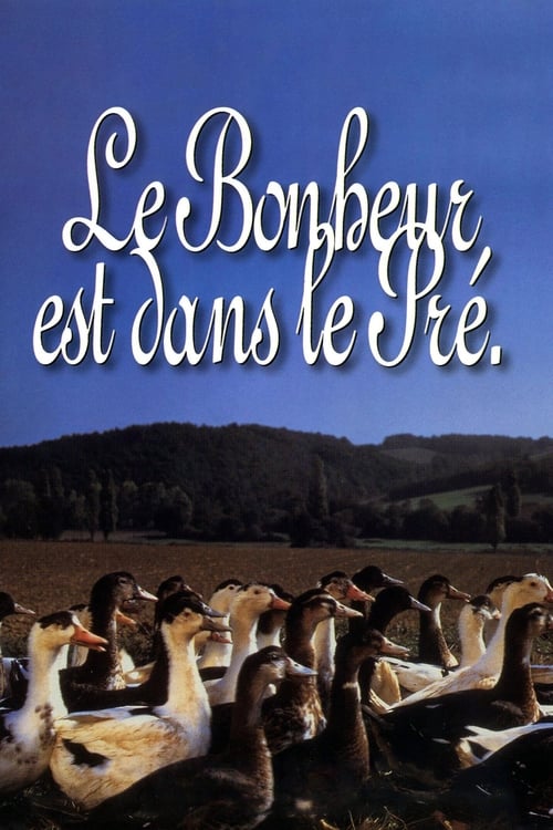 Happiness Is in the Field (Le bonheur est dans le pré) (1995)